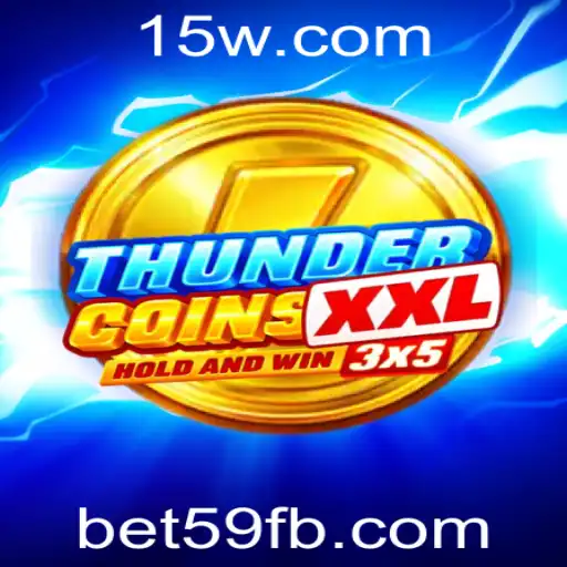 Descubra o Mundo Empolgante de ThunderCoinsXxl com a Palavra-Chave bet59